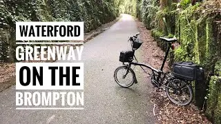 Waterford Greenway on the Brompton