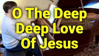 O the Deep, Deep Love of Jesus - Hymn - Lyrics