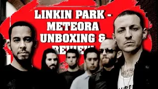💽LINKIN PARK - METEORA/ UNBOXING & REVIEW/ СРАВНЕНИЕ ИЗДАНИЙ💿