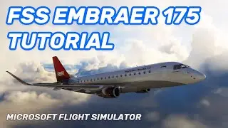 FlightSim Studio E-Jets 175 Tutorial | Early Access