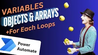 Power Automate: Variables, Objects, Arrays, and Apply to Each Loops