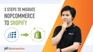 How to Migrate nopCommerce to Shopify (2023 Complete Guide)