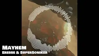 Eresse & SuperSoniker - Mayhem (2021) | Rewind Series