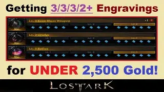 Getting *3/3/3/2+* Engravings for ~UNDER 2,500 GOLD!~.. (Correctly Gearing @ ilvl 1370 in Lost Ark)