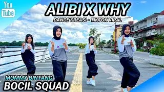 ALIBI X WHY | DANCE KREASI • TIKTOK VIRAL | BOCIL SQUAD • MOMMY BINTANG