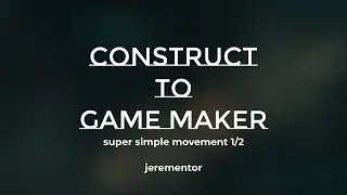 Construct to Game Maker Studio 2: Simple 4 Directional Movement Basics 1/2