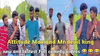 Mr devil king and attitude Max new and lastest full comedy videos 😂😂😂😂
