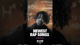 Newest Rap Songs of the Week, January