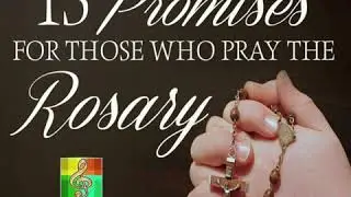 15 Promises of Mary to Those Who Pray the Rosary