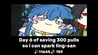 Saving 300 Pulls for Ling-san: Day 6