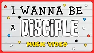 I Wanna Be a Disciple Official Music Video - Virtual Sunday School Kids Worship