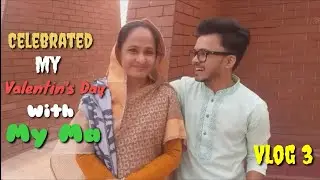 Celebrated My Valentine Day With My Mom||  Vlog 3 ||Ft Badhon 2020