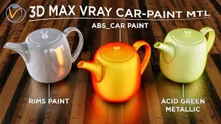 3D MAX VRAY ABS_CAR PAINT, ACID GREEN METALLIC & RIMS PAINT TUTORIAL