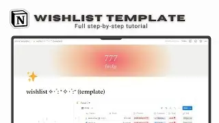 Optimize your wishlist with This *FREE* Notion Template | Step-by-Step Guide [ OLD ]
