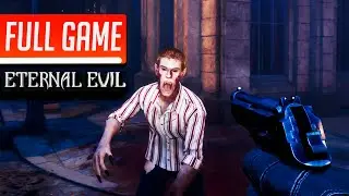 Eternal Evil | Full Game No Commentary