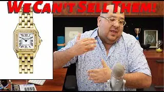 What's Wrong With Cartier Watches?! Why Don't They Sell?