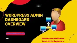 WordPress Admin Dashboard Overview || WordPress Dashboard Tutorial for beginners (Step by Step)