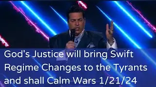 Prophecy: God's Justice will bring Swift Regime Changes to the Tyrants and shall Calm Wars