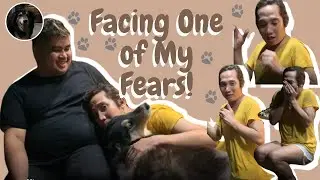 Facing One of My Fears!