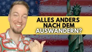 LEBEN in den USA - Was ich nach der AUSWANDERUNG gelernt habe