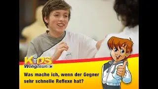 WingTsun für Kids. Was kann ich machen, wenn der Gegner schnelle Reflexe hat und gut abwehren kann?