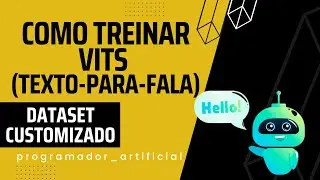 Como Treinar VITS para Transforma Texto em Áudio