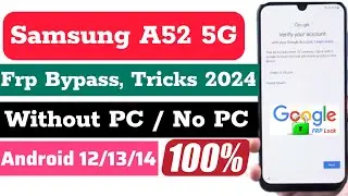 2024:---Samsung M52 5G Frp Bypass Without PC/ No PC Android 13/14