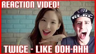 TWICE - Like OOH-AHH MV Reaction