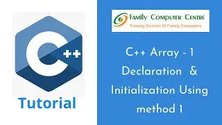 C++ Tutorial | Arrays in C++ | Declaring and Using Array | Initializing Array Method 1