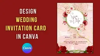 Make Beautiful wedding invitation card in Canva from scratch