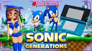 🔴LA VERSION OLVIDADA PERO HERMOSA DE SONIC GENERATIONS! 3DS 🤩✨
