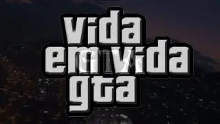 VEM AÍ SEGUNDA TEMPORADA DE VIDA EM VIDA GTAV