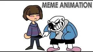 ЕСТЬ ЛИ..... MEME ANIMATION | МЕМЕ АНИМАЦИЯ | SANS | FRISK | UNDERTALE 