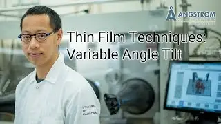 Glancing Angle Deposition (GLAD) with a Variable Angle Stage | Dr. Steven Jim