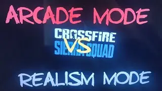 CROSSFIRE SIERRA SQUAD  PSVR2 - ARCADE MODE VS REALISM MODE