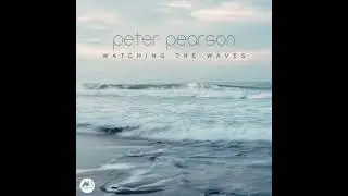 Peter Pearson   Watching The Waves  2023