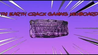 TNI Earth Crack Gaming Keyboard Review LED Backlit - Tech Review #1