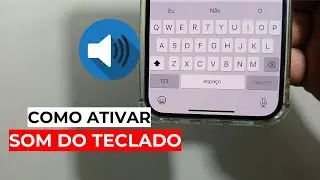 Como Ativar o SOM do teclado do iPHONE - Passo a Passo