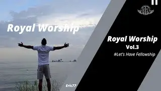 Royal Fellowhip Vol.3