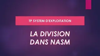 Système d'exploitation 2 - NASM  - La Division ➗ -