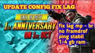 UPDATE CONFIG FIX LAG ANNIVERSARY 1st