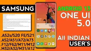 Samsung OneUI 5.0 Android 13 Update For - A52s,S20 FE,F23,M52,A52,A51,S21 FE,A12,A32,A23,M32,M11,M12