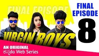 VIRGIN BOYS | FINAL EPISODE | WEB SERIES