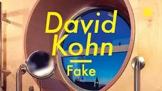 Fake, David Kohn, London
