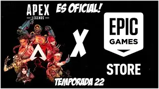 ¡APEX LEGENDS X EPIC GAMES STORE! ¿Que rayos está pasando? + Nuevos avances de la nueva temporada 22