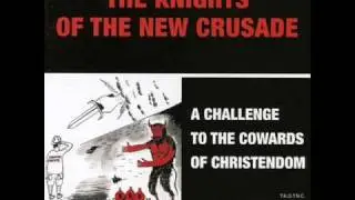 The Knights of the New Crusade - Why Do You Want to Go to Hell?