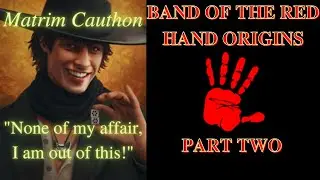 Wheel Of Time - Band Of The Red Hand Origins Part Two
