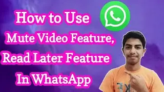 How to Use Mute Video, Read Later Feature in WhatsApp in tamil | Techno Karthi