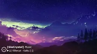 Killlercat - Kaibu ( GiaCrystal Music )
