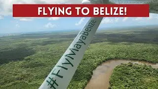 Flying to Placencia Belize | Boating Journey